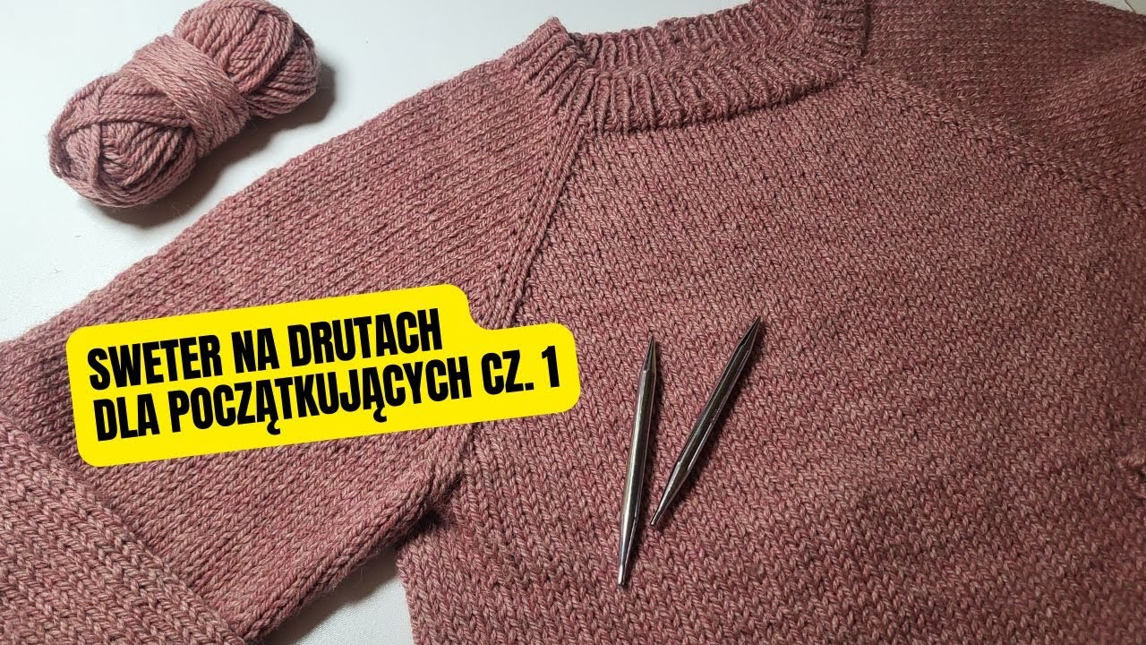 Uno - sweter na drutach dla początkujących. Reglan od góry, część 1.