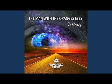 Man, The Oranges Eyes - Infinity - Extended Mix