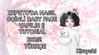 Zepetoda Nasil Baby Face Yapilir Tutori̇al Türkçe Kirayshi
