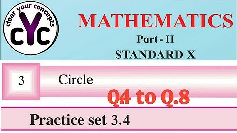 Practice set 3.4 (Q.4 to Q.8) | Circle | Class 10 | maths part 2 | Maharashtra board | new syllabus