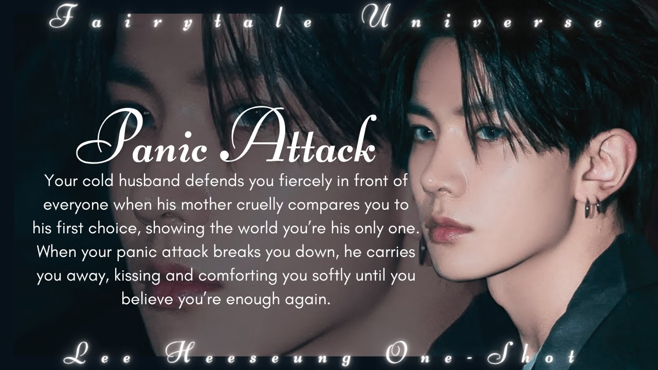 Having panic attack infront of your cold husband || Heeseung one-shot.