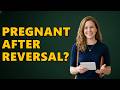 How Likely Is Pregnancy After Tubal Ligation Reversal?