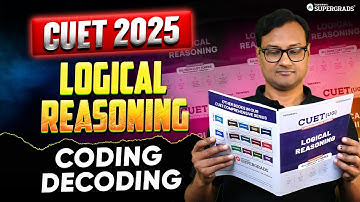 Coding-Decoding - Concept & Practice Questions | CUET 2025 Logical Reasoning | GAT Preparation