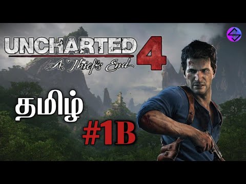 Uncharted 4 A Thiefs End Tamil Gameplay Part 1 (B)  l Story Gamer Tamil l SGT