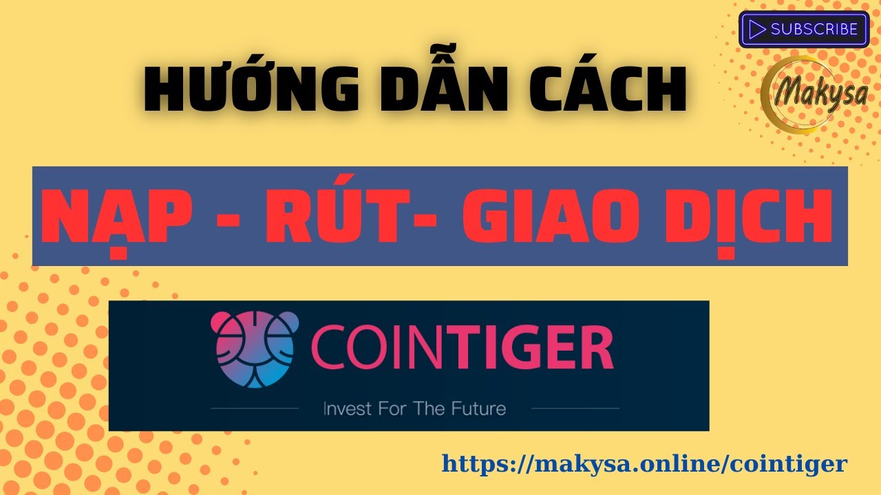 Hướng Dẫn Giao Dịch Cointiger Cơ Bản Cho Người Mới