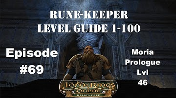 Lotro 15.2 Rune-Keeper Leveling 1-100 #69 Moria Prologue