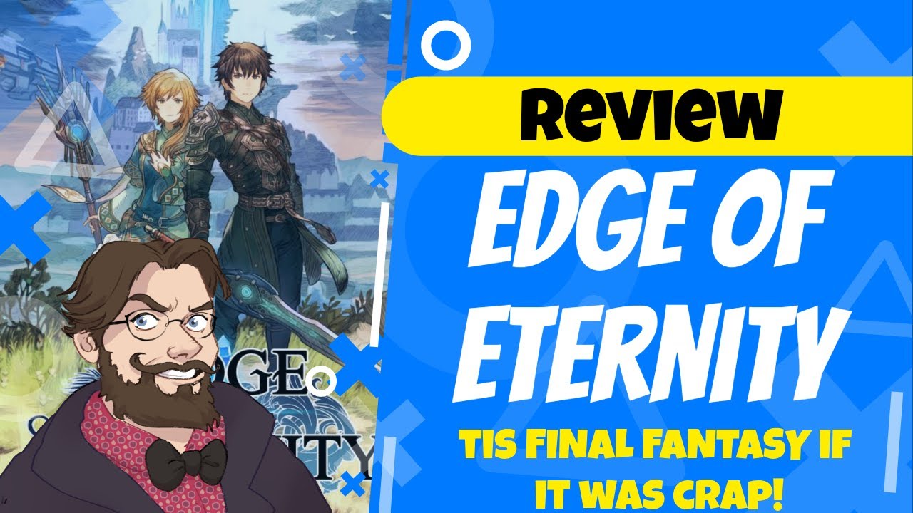 Edge Of Eternity (REVIEW) FINAL FANTASY if it was crap!