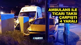 Kırıkkale’de ambulans ile ticari taksi çarpıştı. 4 yaralı Resimi