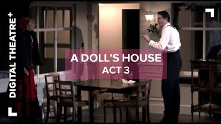 A Doll's House - Act 3 | Digital Theatre+