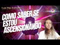 COMO LIDAR COM OS SINTOMAS DA ASCENSÃO