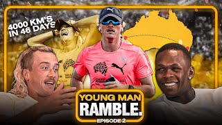 Israel Adesanya & Nedd Brockmann Talk About His 4000 km Run Across Australia | YOUNG MAN RAMBLE EP.2