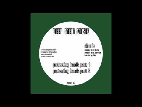 Clouds — Clouds - Protecting Hands Part 2 (DEEP MEDi Musik)