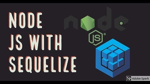 Node JS with Sequelize ORM - DB Connection & Schema Model #03