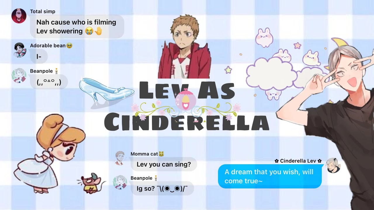 Lev As Cinderella?! || Haikyuu x Disney || Haikyuu texting video