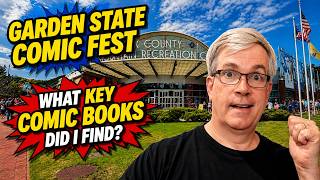 Garden State Comic Fest - What Key Comic Books Did I Find?