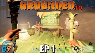 Grounded 1.0 (Full Release) EP1 - Getting Started