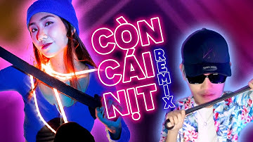 CÒN CÁI NỊT REMIX | DI DI ft LONG.C | DI DI NHẶT ĐƯỢC TIỀN QUẨY TUNG TIK TOK TREND