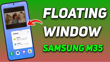 How to Enable Floating Window in Samsung Galaxy M35 | Pop-Up View Samsung M35