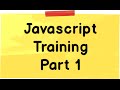 JavaScript training tutorial  - Part 1 ( 30 Minutes)