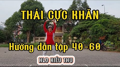 THÁI CỰC  KHĂN HƯỚNG DẪN  THEO SỐ ĐẾM  PHẦN 3 (Từ 40 - 60) | LÊ THỊ KIỀU THU