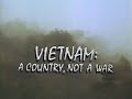 Vietnam: A Country, Not A War (1991)