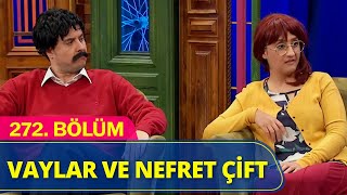 Vaylar Ve Nefret Çift - Terapi Güldür Güldür Show 272 Bölüm