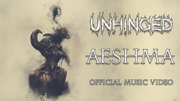 UNHINGED - AESHMA [OFFICIAL MUSIC VIDEO] (2024) SW EXCLUSIVE