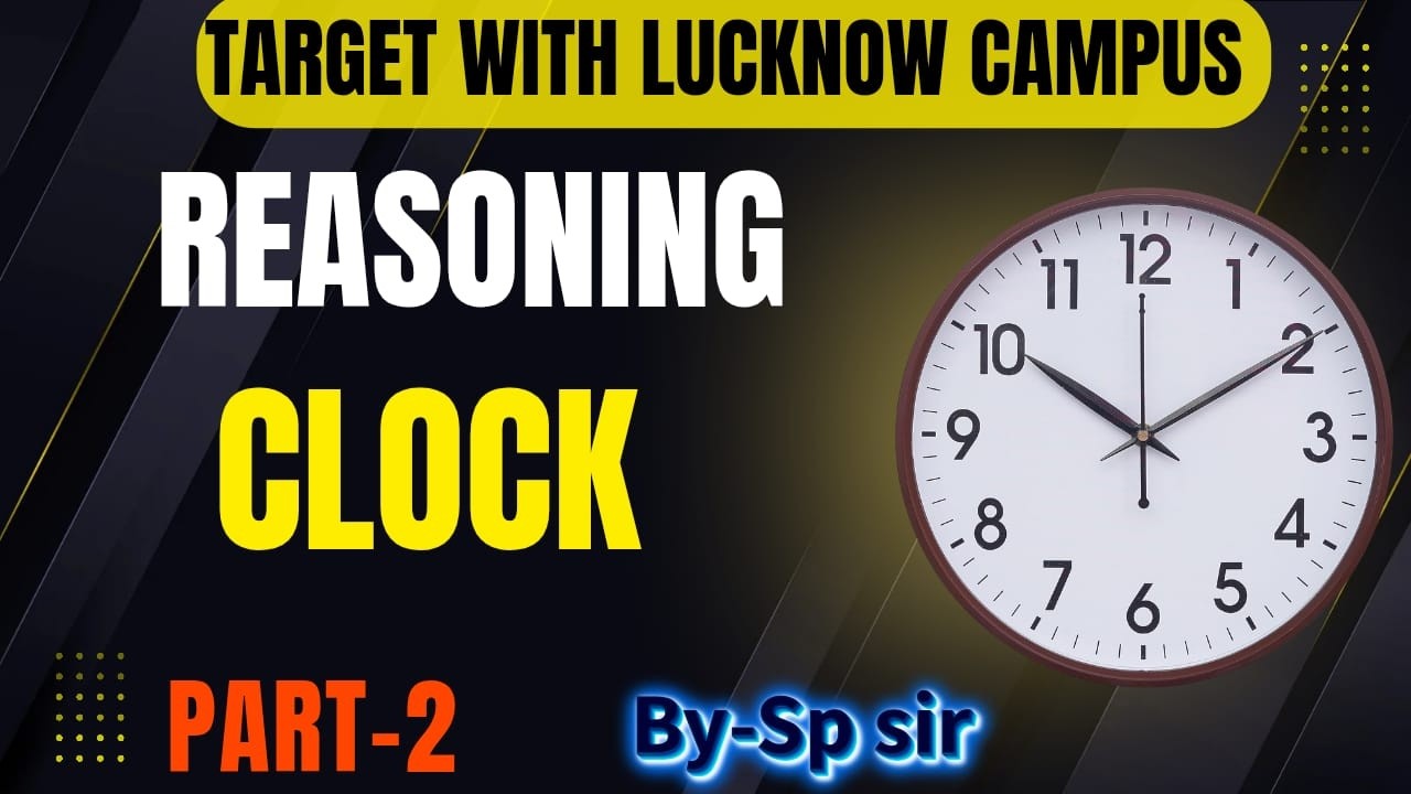 Reasoning I Clock I घड़ी I Part-2 I Reasoning By- SP sir I UPP UPSI SSC RAILWAY PET UPSSSC CGL CHSL I