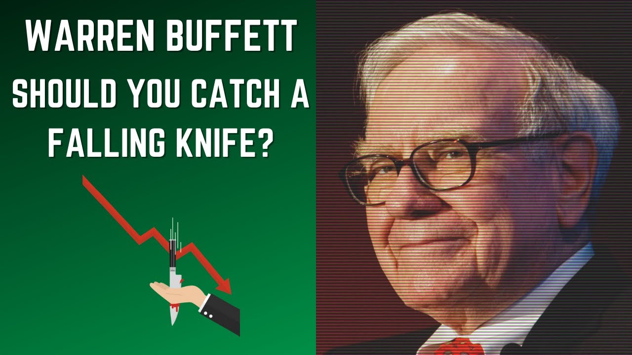 Should You Catch A Falling Knife In Stock Market?  - Warren Buffett - YouTube