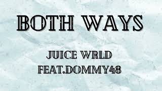 Juice WRLD- Both ways (FT-Dommy48)