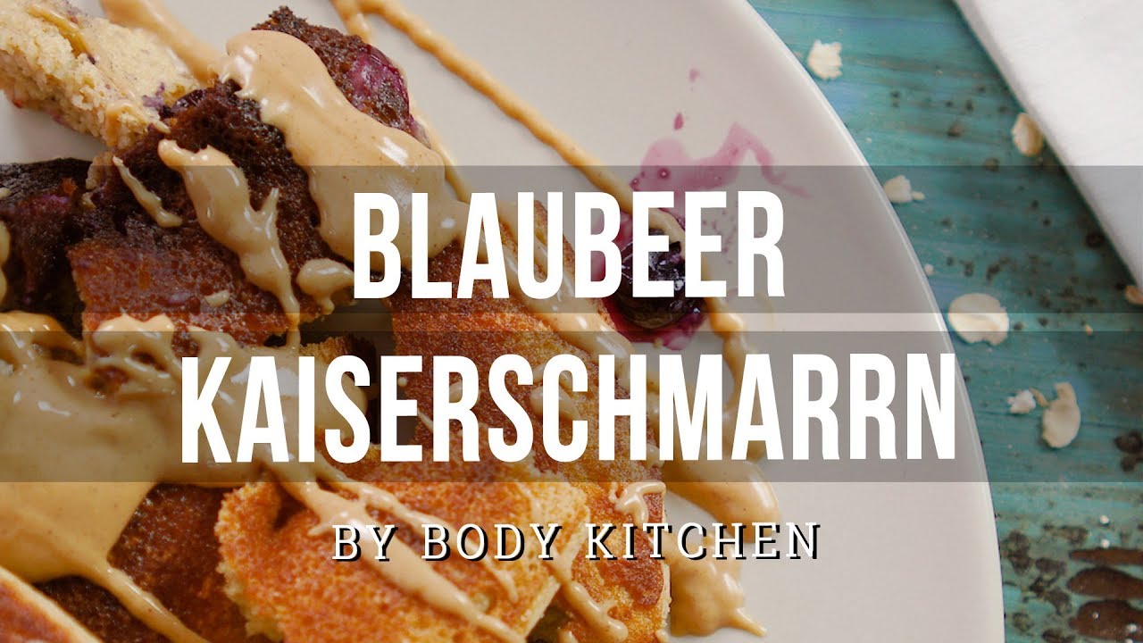 Blaubeer Erdnuss Kaiserschmarrn – ein Body Kitchen® Rezept - YouTube