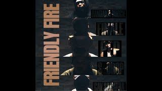 [VERBAL WAR ZONE] FRIENDLY FIRE EPISODE 1