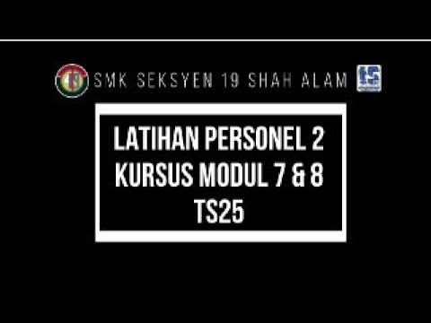 LATIHAN PERSONEL 2 : MODUL 8 TS25