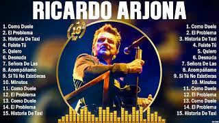 Ricardo Arjona Éxitos Sus Mejores Canciones - 10 Super Éxitos Románticas Inolvidables Mix
