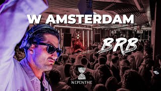House mix by BRB at W Amsterdam for NEPENTHE