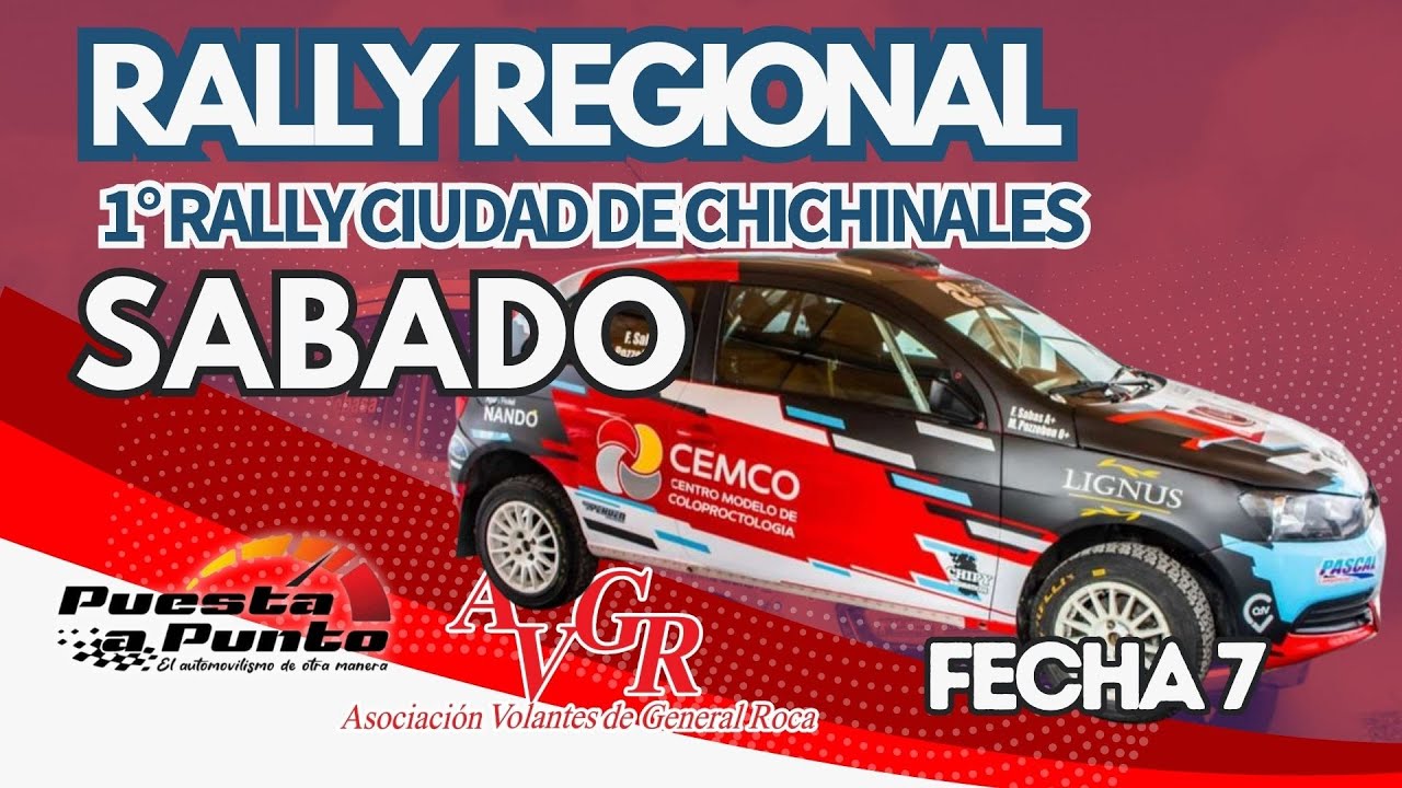 RALLY REGIONAL DE LA AVGR | 7° FECHA | CHICHINALES | DIA SABADO