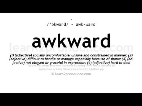 Pronunciation of Awkward | Definition of Awkward