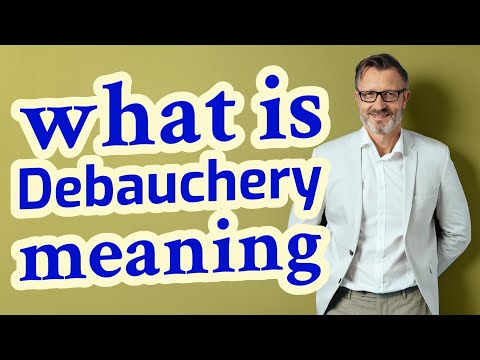 Video: Debauchery is Basic examples of moral debauchery