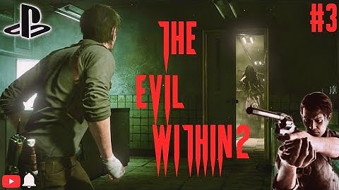 THE EVIL WITHIN 2 Gameplay Live stream Part 3 - (NO COMMENTARY)