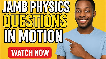 📘 All JAMB Physics Questions on Motion  Complete Guide & Solutions!