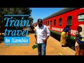 TRAIN TRAVEL in Zambia (a brief introduction)