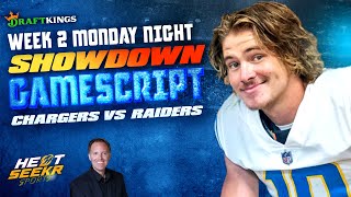 CHARGERS vs RAIDERS | MNF Monday Night DraftKings SHOWDOWN | 2025 NFL Week 2 DFS GAMESCRIPT