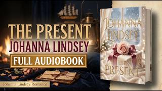 The Present by Johanna Lindsey - Full Audiobook