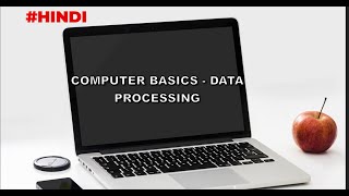 Computer Fundamentals Unit 1  - Data processing - #hindi