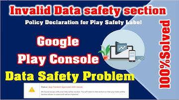 SOLUTION: Invalid Data safety section | Your app is not compliant with Google Play Policies