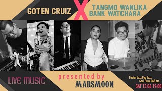 Sexy Soul (Cover) - Goten Cruize X Tangmo Wanlika X Bank Watchara Live at MarsMoon