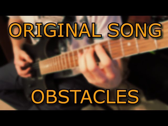 Original Song - OBSTACLES // Metal class=