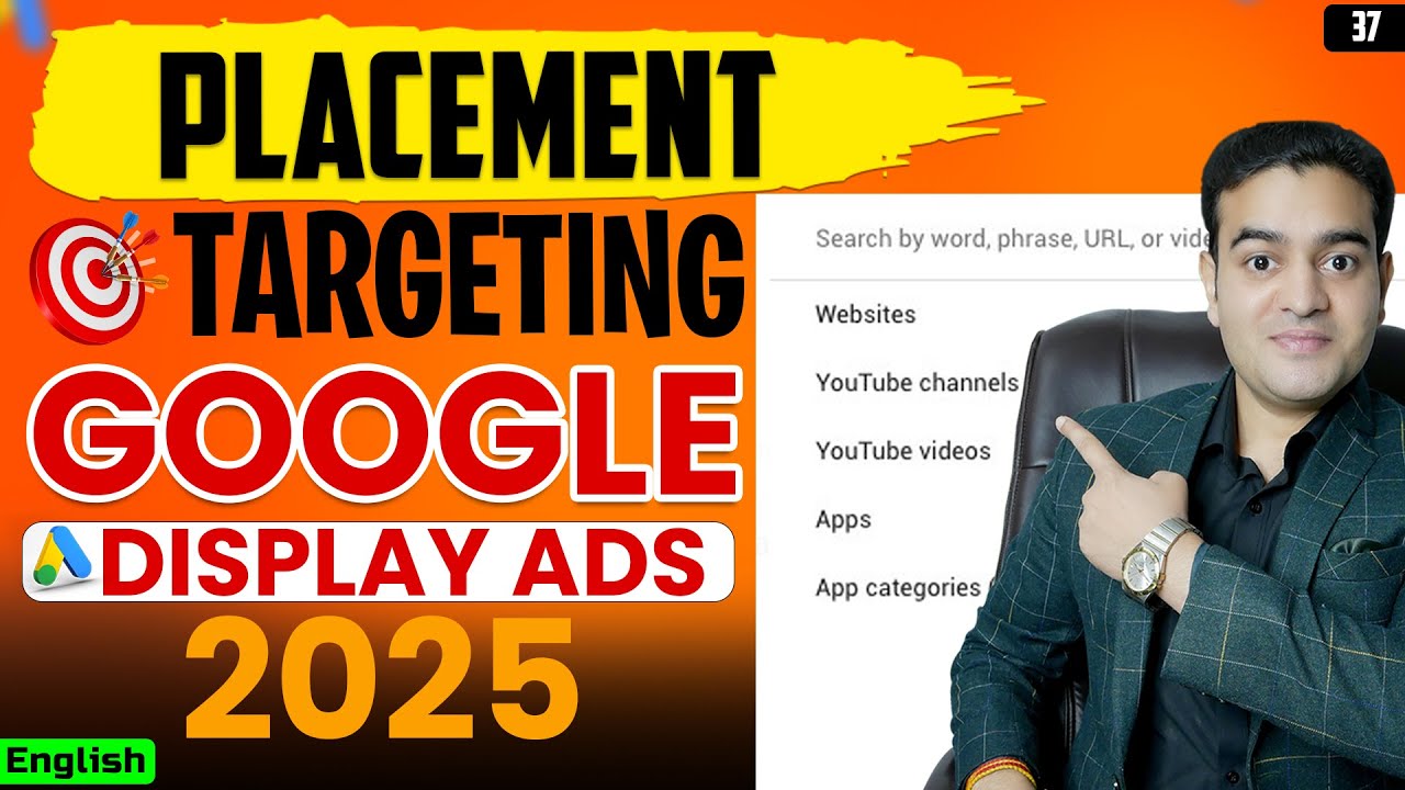 Google Display Ads Placement Targeting Tutorial 2025 | Google Display ...