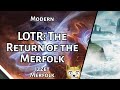 Lotr the return of the merfolk  izzet merfolk  modern  mtgo