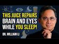 Seniors Top 4 Juices to Restore Vision and Memory | Dr William Li